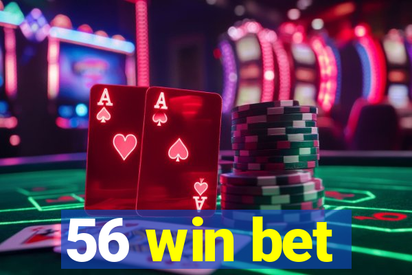 56 win bet